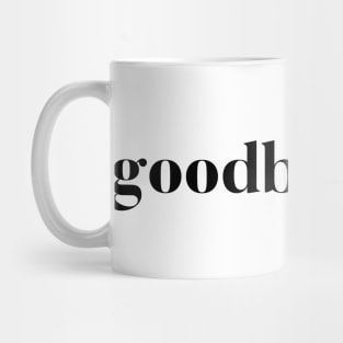 Goodbye Kyle. Real Housewives og Beverly Hills Ken Todd Quote Mug